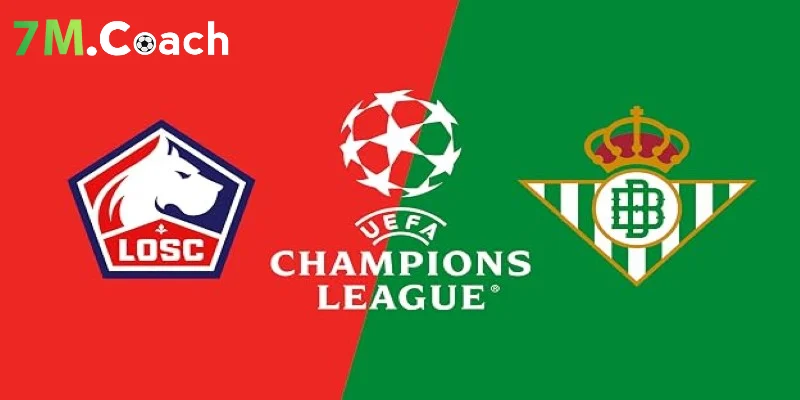 Nhận định Lille vs Betis